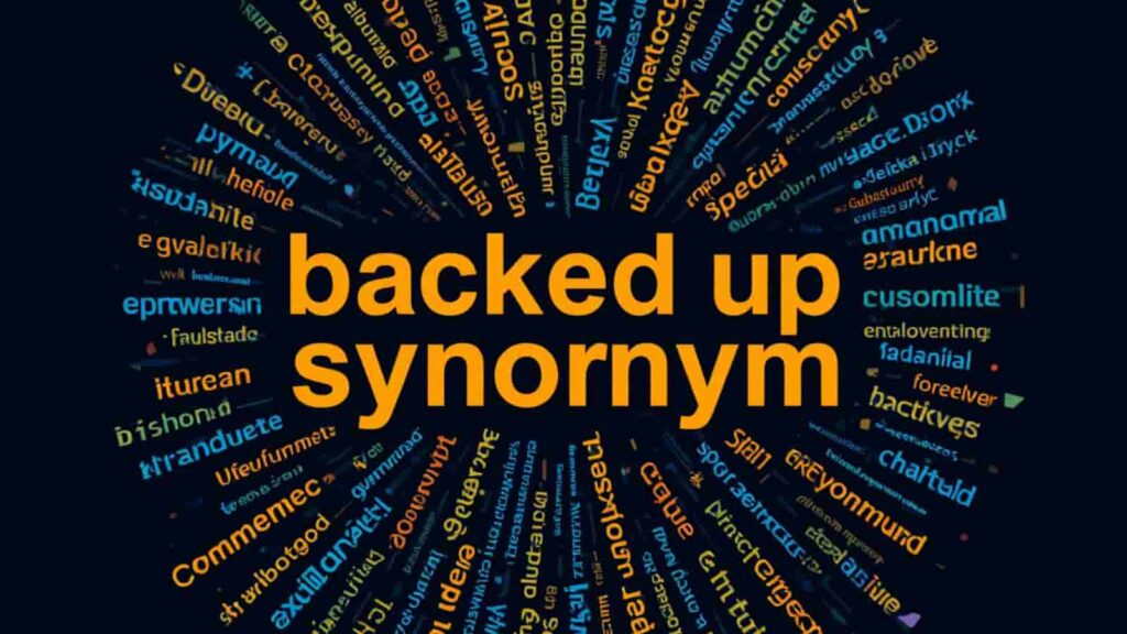 backed up by synonym