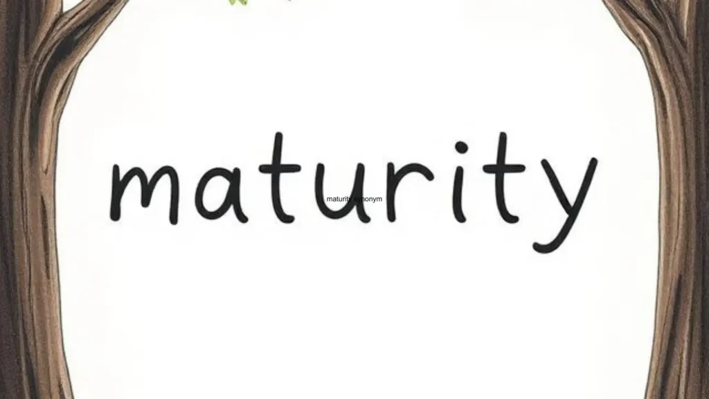 maturity synonym